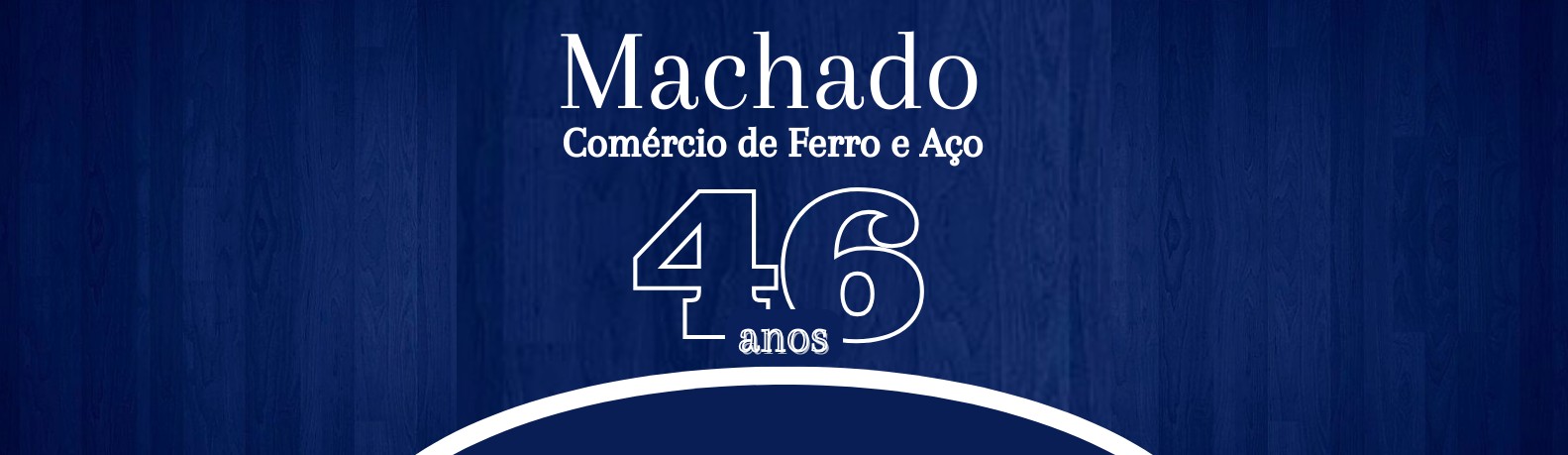 Machado Comércio de Ferro e Aço 40 anos